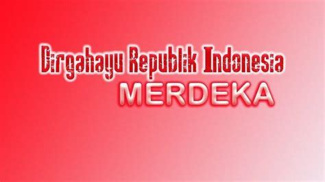 3 Naskah Pidato Kemerdekaan Indonesia Untuk Memperingati Hut Ke 78 Ri 17 Agustus 2023