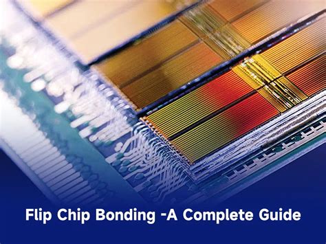 Flip chip bonding - a complete guide - IBE Electronics