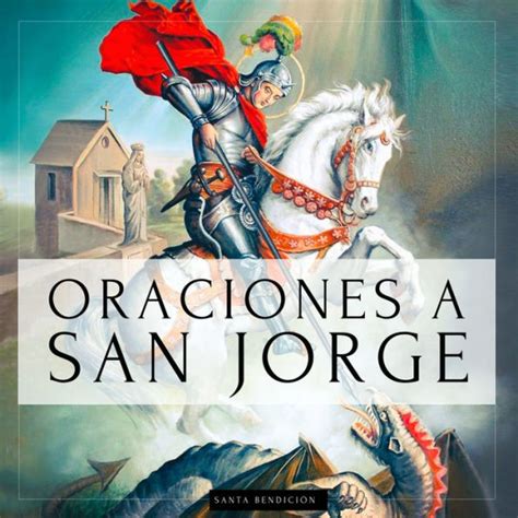 Oraciones A San Jorge Libro De Oraci N A San Jorge Para La Protecci N