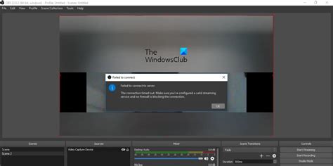 Fix Failed To Connect To Server Error On Obs Studio Thewindowsclub