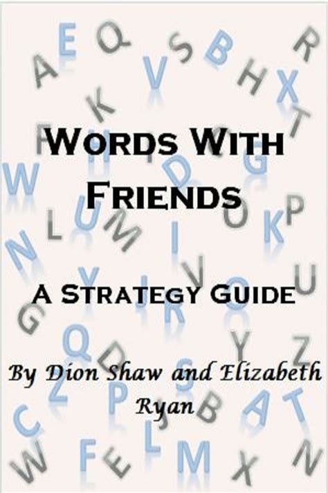 Words With Friends: A Strategy Guide eBook by Dion Shaw - EPUB Book ...