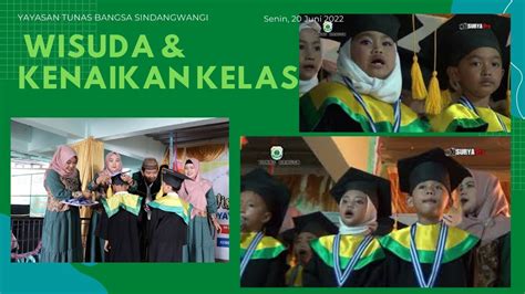 Prosesi Wisuda TK Tunas Bangsa Wisuda Kenaikan Kelas Yayasan Tunas