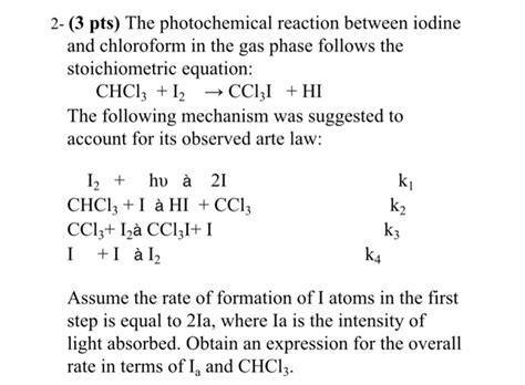 Solved 2- (3 pts) The photochemical reaction between iodine | Chegg.com