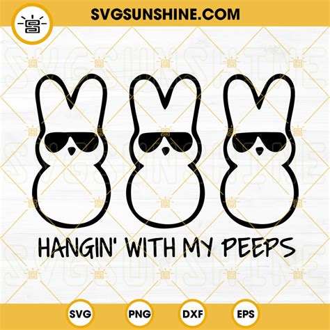 Hangin With My Peep SVG Funny Easter SVG Bunny Glasses SVG Bunny