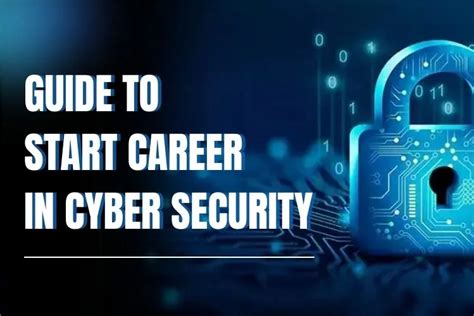 Guide To Starting A Career In Cyber Security