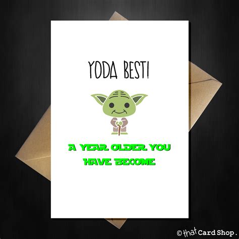 Funny Star Wars Birthday Card Yoda Best Star Wars Happy Birthday