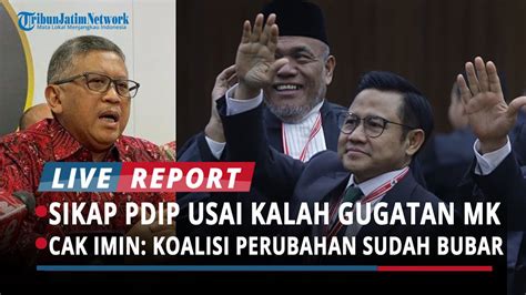 SIKAP PDIP USAI KALAH GUGATAN MK CAK IMIN KOALISI PERUBAHAN SUDAH