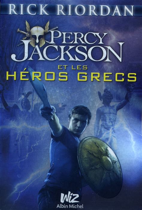 Percy Jackson Et Les Héros Grecs Rick Riordan Fiche Livre