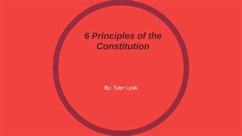 6 Principles Of The Constitution By Tyler Lysik On Prezi