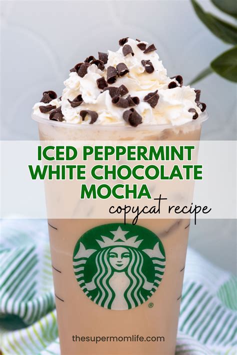 Starbucks Iced Peppermint White Chocolate Mocha Recipe