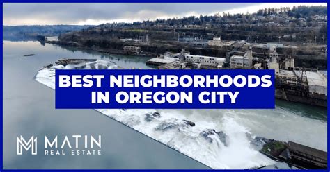 8 Best Neighborhoods In Oregon City Willamette River Living