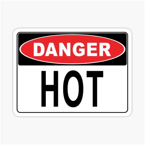 Danger Hot Sticker For Sale By Johnthomastees Redbubble