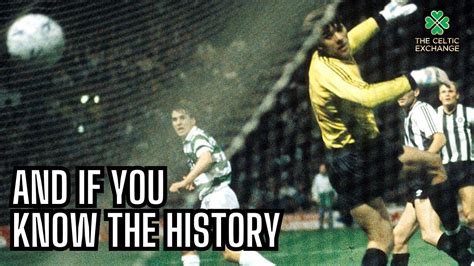 And If You Know The History + Name The Celtic Goalscorer - YouTube