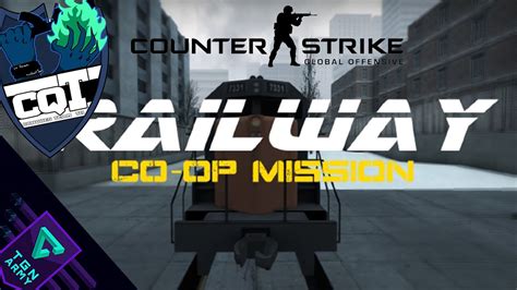 CSGO Railway Coop mission นมน payday YouTube