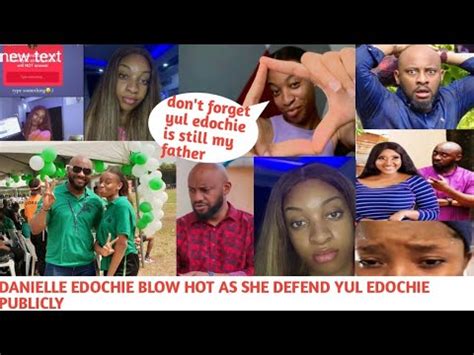 Yul Edochie Daughter Danielle Blows Hot Finally Defend Forgive Her