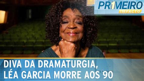 Atriz Léa Garcia Morre Aos 90 Anos Em Gramado Rs Primeiro Impacto