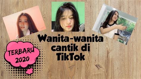 Kumpulan Wanita Wanita Cantik Di Tiktok 2020 Youtube