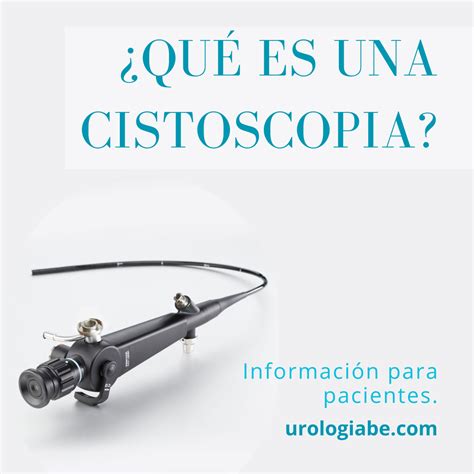 Qué es una cistoscopia Urología Basada en Evidencia