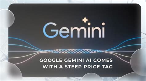 Google Gemini AI Comes With a Steep Price Tag - Open AI Master