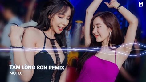 Tấm Lòng Son Remix Nhạc Trẻ Remix Hot TikTok Căng Cực Gây Nghiện Nhất 2022 Moi DJ YouTube