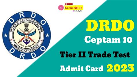 DRDO Ceptam 10 Tech A Tier II Trade Test Admit Card 2023 DRDO Tech A