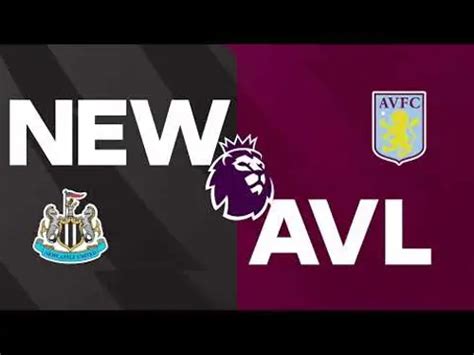 Newcastle V Aston Villa Match Preview Premier League Supersport