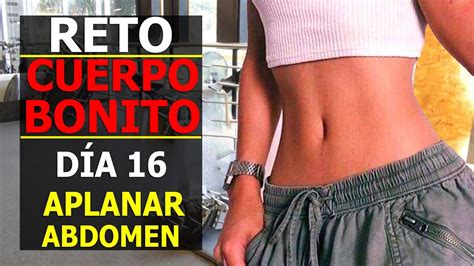 Reto Cuerpo Bonito D A Abdomen Sin Grasa Ejercicios Para Aplanar