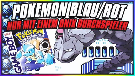 Kann Man Pokemon Rot Blau Mit NUR Einem ONIX Durchspielen Keine Items