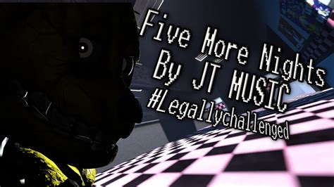 SFM FNAF Five More Nights By JT Music Legallychallenged YouTube