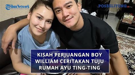 Kisah Perjuangan Boy William Ceritakan Tuju Rumah Ayu Ting Ting Saat