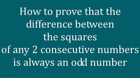 Proof The Difference Between The Squares Of Any Consecutive Numbers