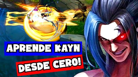 GUIA DE KAYN S12 COMO JUGAR KAYN JUNGLA HABILIDADES RUNAS