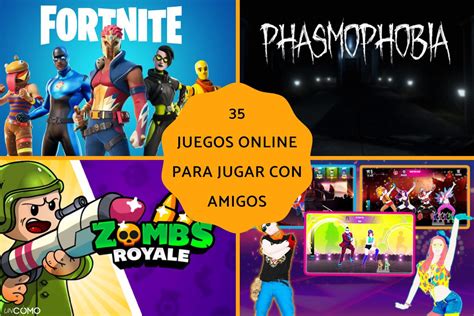 Juegos Online Para Jugar Con Amigos Los Mejores Juegos