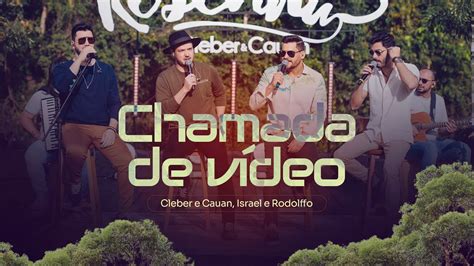 Cleber E Cauan Part Israel Rodolffo Chamada De V Deo Resenha