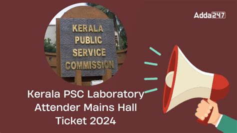 Kerala Psc Laboratory Attender Mains Hall Ticket 2024 Out Download