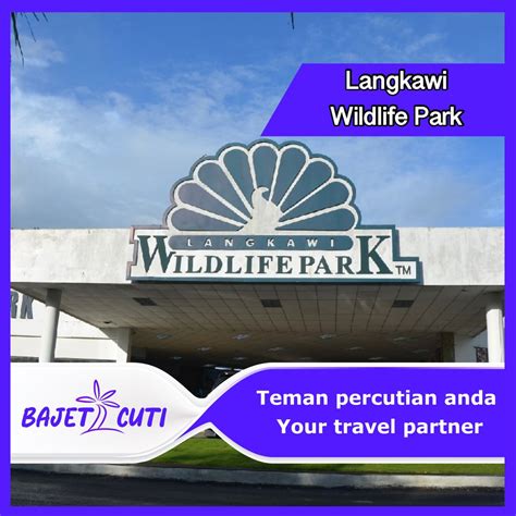 Langkawi WildLife Park | bajet2cuti