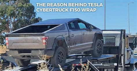 The Reason Behind Tesla Cybertruck F150 Wrap New Updates Future