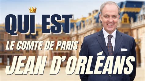 Qui est le prince Jean d Orléans prétendant au trône de France YouTube