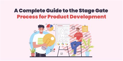 A Complete Guide To The Stage Gate Process For Product Development