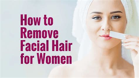 How To Remove Facial Hair For Women Power Of Positivity