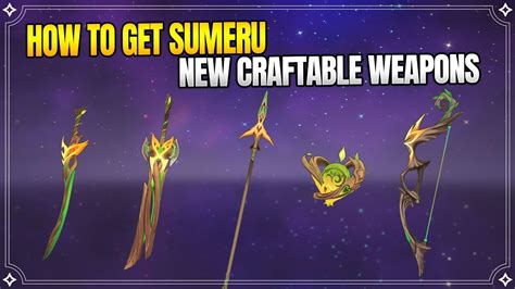 How To Get All New Craftable Weapons From Sumeru F2p Weapons