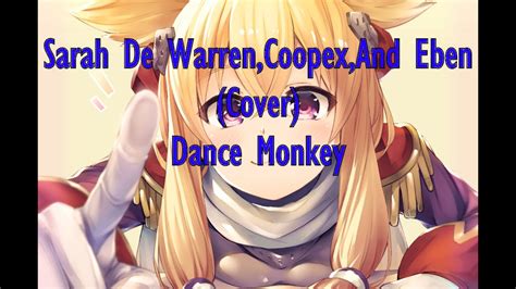 Coopex Eben Sarah De Warren Cover Dance Monkey Tones And I Youtube