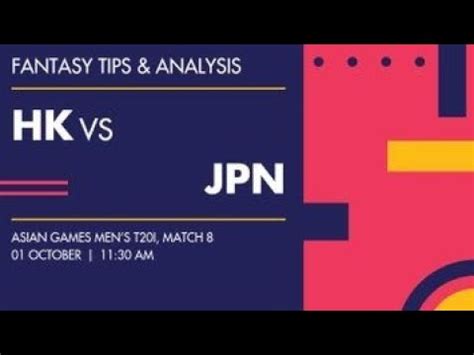 Hk Vs Jpn Fantasy Dream Prediction Hk Vs Jpn Asian Games T League