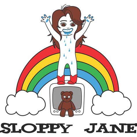 Sloppy Jane Lyrics Songs And Albums Genius