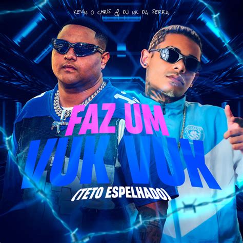 BPM And Key For Faz Um Vuk Vuk Teto Espelhado By MC Kevin O Chris