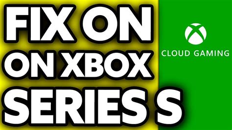 How To Fix Cloud Gaming On Xbox Series S Youtube