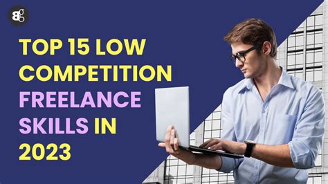 Top 15 Low Competition Freelance Skills In 2023