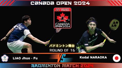 LIAO Jhuo Fu TPE Vs Kodai NARAOKA JPN Canada Open 2024 Badminton