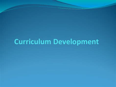 Ppt Curriculum Developmentppt