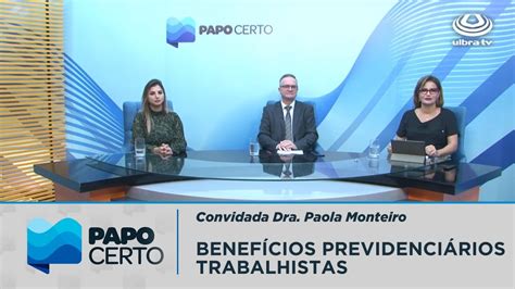 Papo Certo Benef Cios Previdenci Rios Trabalhistas